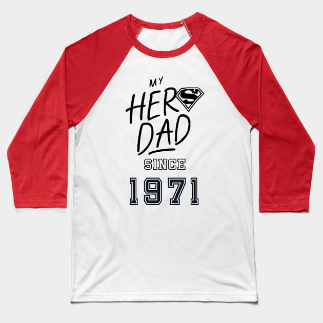 My Hero Dad 1971 Baseball T-Shirt by DavidBriotArt